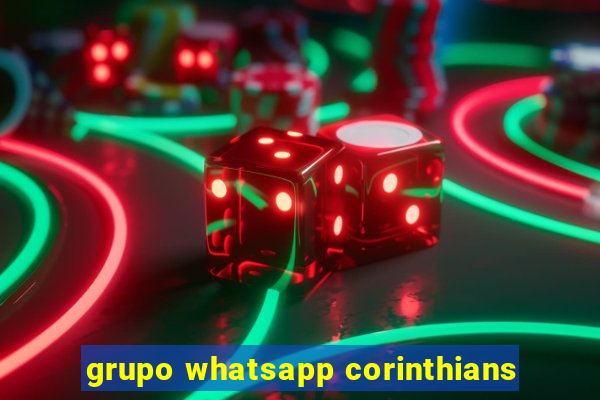 grupo whatsapp corinthians